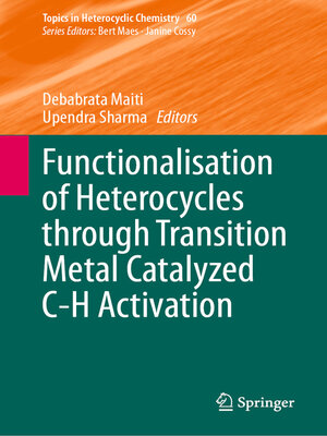 cover image of Functionalisation of Heterocycles through Transition Metal Catalyzed C-H Activation